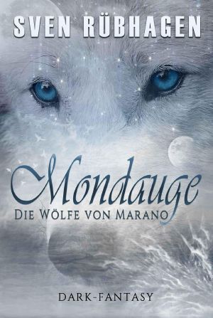 [Die Wölfe von Marano 01] • Mondauge